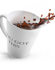 You Got This 12oz Latte Mug