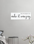 Today Only Happens Once Canvas