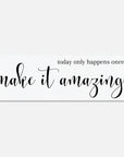 Today Only Happens Once Canvas