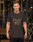Mindset is Everything Unisex t-shirt