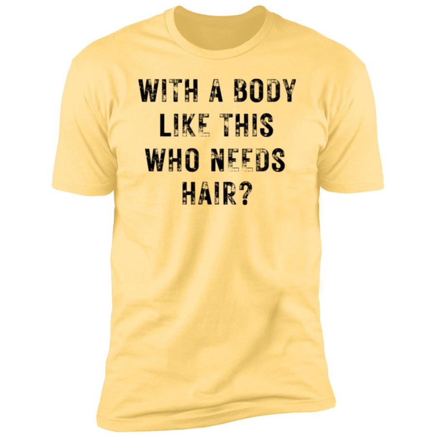 With a Body Like This Men's Premium Short Sleeve T-Shirt