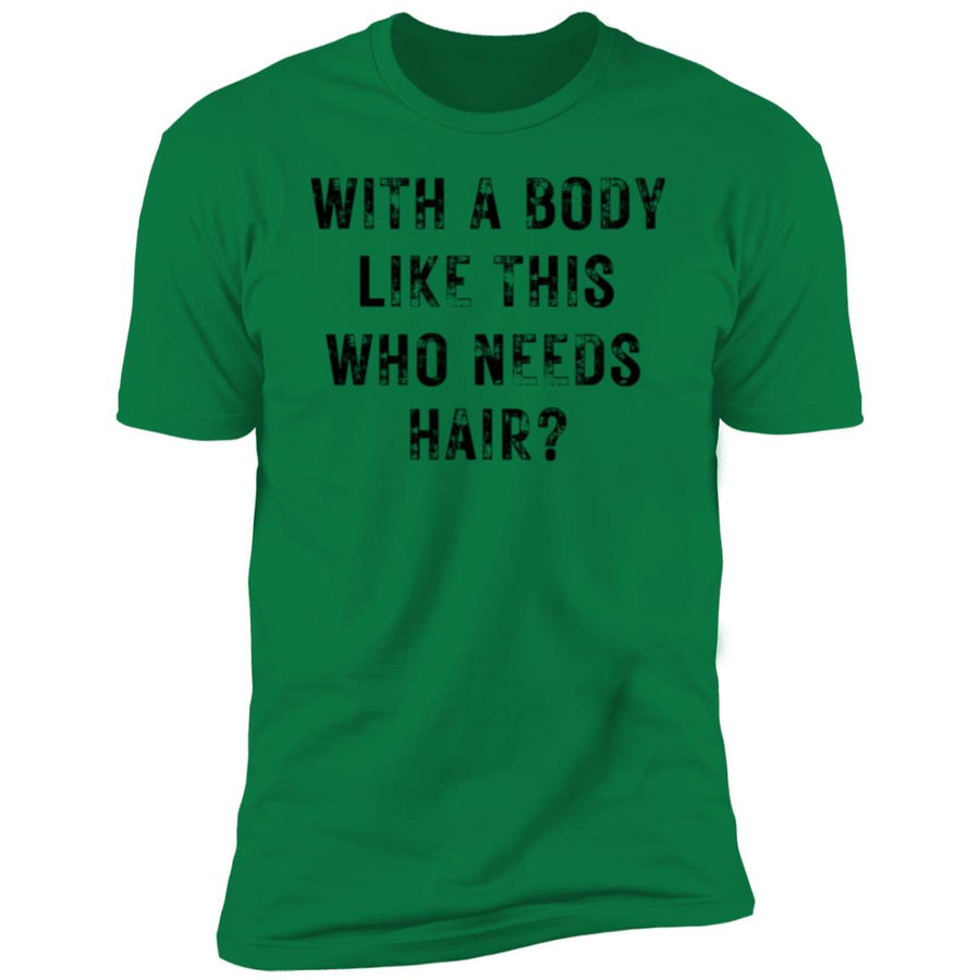 With a Body Like This Men's Premium Short Sleeve T-Shirt