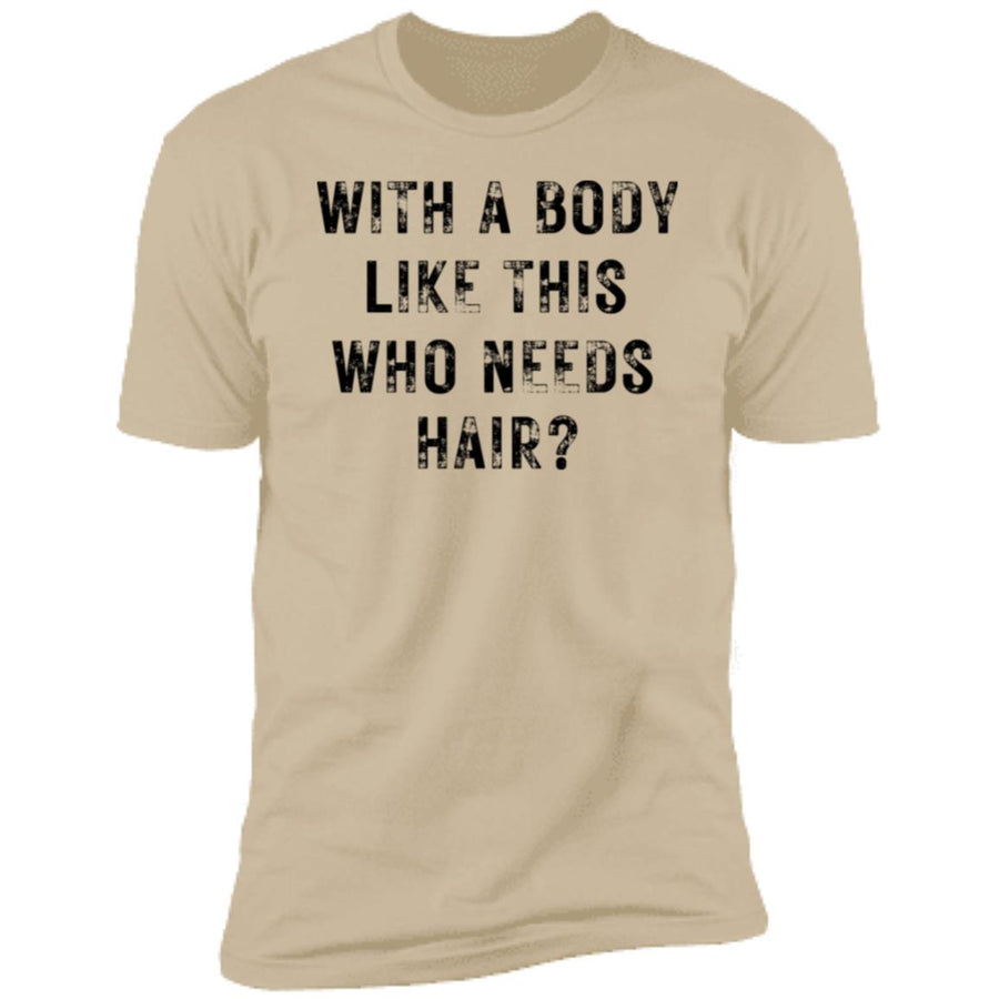 With a Body Like This Men's Premium Short Sleeve T-Shirt