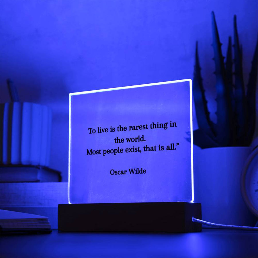 To live is the rarest thing